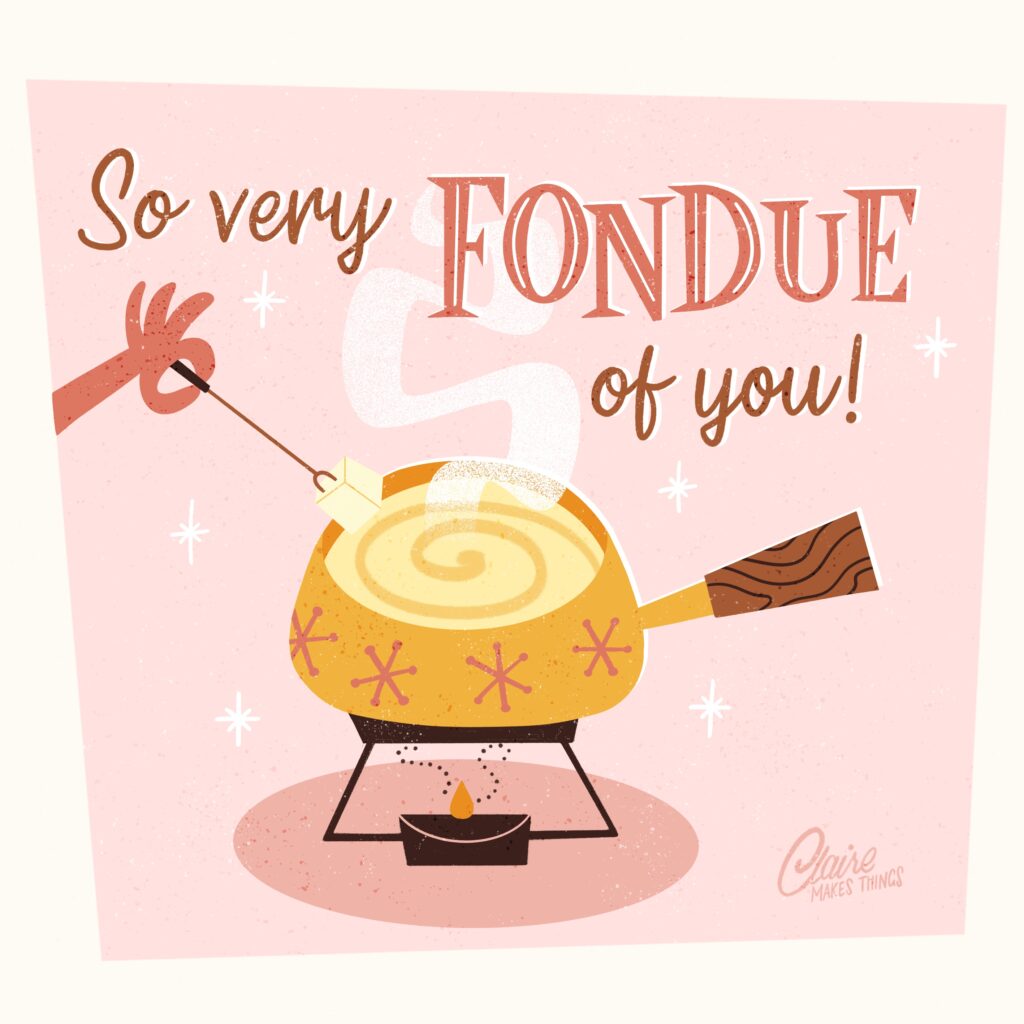 So very Fondue of you Illustration Piece with letters by Claire Makes Things