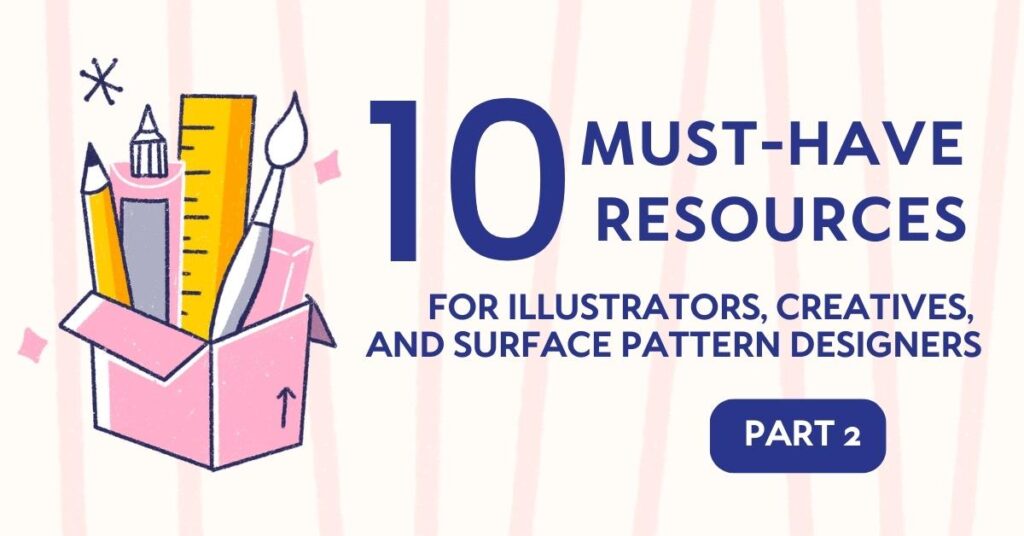 10 Must-Have Resources for Illustrators, Creatives, and Surface Pattern Designers
